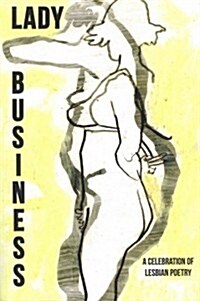 Lady Business: A Celebration of Lesbian Poetry (Paperback)