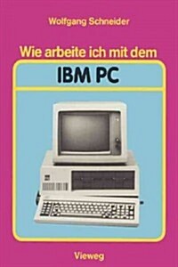 Wie Arbeite Ich Mit Dem IBM PC (Paperback)