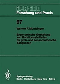 Ergonomische Gestaltung Von Rotationsstellteilen F? Grob- Und Sensomotorische T?igkeiten (Paperback)