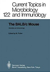 The Balb/C Mouse: Genetics and Immunology (Paperback, Softcover Repri)