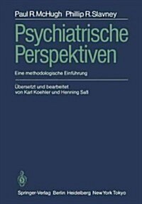 Psychiatrische Perspektiven: Eine Methodologische Einf?rung (Paperback, Softcover Repri)