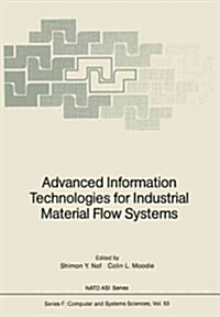 Advanced Information Technologies for Industrial Material Flow Systems (Paperback, Softcover Repri)