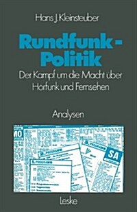 Rundfunkpolitik in Der Bundesrepublik: Der Kampf Um Die Macht ?er H?funk Und Fernsehen (Paperback, 1982)