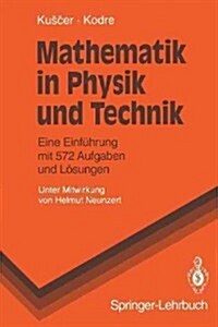 Mathematik in Physik Und Technik: Eine Einf?rung Mit 572 Aufgaben Und L?ungen (Paperback)