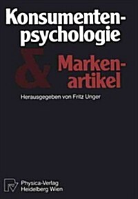 Konsumentenpsychologie Und Markenartikel (Paperback, Softcover Repri)