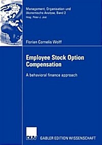 Employee Stock Option Compensation: A Behavioral Finance Approach (Paperback, Softcover Repri)