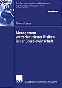 Management Wetterinduzierter Risiken in Der Energiewirtschaft (Paperback)