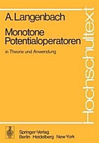 Monotone Potentialoperatoren in Theorie Und Anwendung (Paperback)