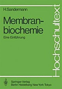Membranbiochemie: Eine Einf?rung (Paperback)