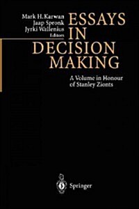 Essays in Decision Making: A Volume in Honour of Stanley Zionts (Paperback, Softcover Repri)