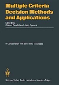 Multiple Criteria Decision Methods and Applications: Selected Readings of the First International Summer School Acireale, Sicily, September 1983 (Paperback, Softcover Repri)