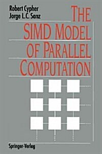 The Simd Model of Parallel Computation (Paperback, Softcover Repri)