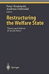 Restructuring the Welfare State: Theory and Reform of Social Policy (Paperback, Softcover Repri)