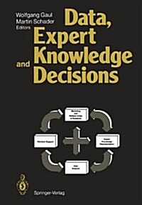 Data, Expert Knowledge and Decisions: An Interdisciplinary Approach with Emphasis on Marketing Applications (Paperback, Softcover Repri)