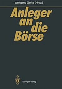 Anleger an Die B?se: Mannheimer Bankenforum Symposion 27.1.1989 (Paperback, Softcover Repri)