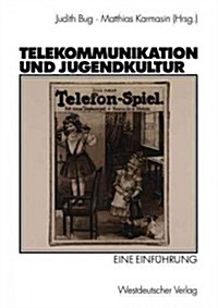 Telekommunikation Und Jugendkultur: Eine Einf?rung (Paperback, 2003)