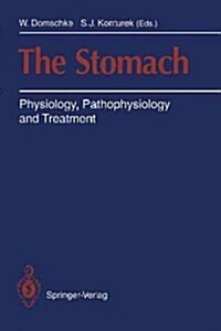 The Stomach: Physiology, Pathophysiology and Treatment (Paperback)
