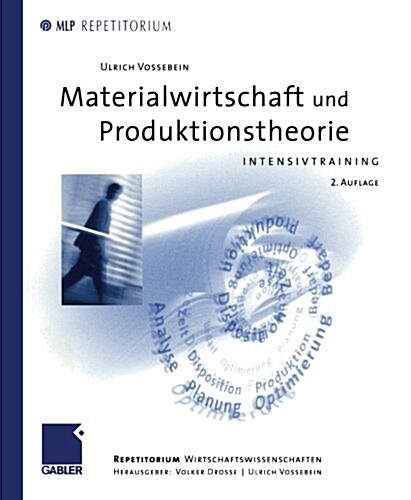 Materialwirtschaft Und Produktionstheorie: Intensivtraining (Paperback, 2, 2., Akt. Aufl.)
