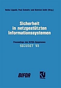 Sicherheit in Netzgest?zten Informationssystemen: Proceedings Des Bifoa-Kongresses (Paperback, 1993)