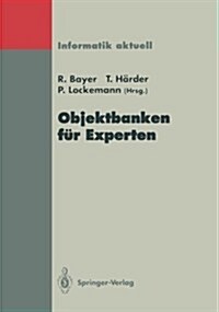 Objektbanken F? Experten: Kolloquium, Stuttgart, 12./13. Oktober 1992 (Paperback)