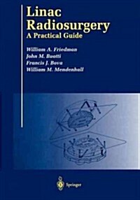 Linac Radiosurgery: A Practical Guide (Paperback, Softcover Repri)