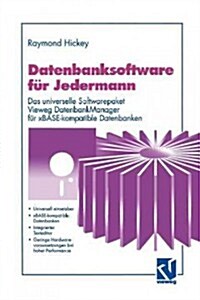 Datenbanksoftware F? Jedermann: Das Universelle Softwarepaket Vieweg Datenbankmanager F? Xbase-Kompatible Datenbanken (Paperback, 1993)