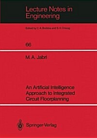 An Artificial Intelligence Approach to Integrated Circuit Floorplanning (Paperback, Softcover Repri)