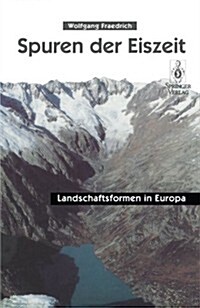 Spuren Der Eiszeit: Landschaftsformen in Europa (Paperback)