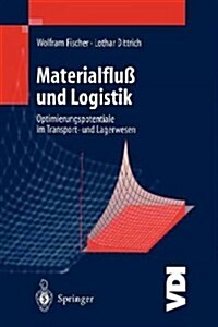 Materialflu?Und Logistik: Optimierungspotentiale Im Transport- Und Lagerwesen (Paperback)