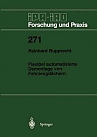 Flexibel Automatisierte Demontage Von Fahrzeugd?hern (Paperback)