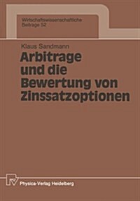 Arbitrage Und Die Bewertung Von Zinssatzoptionen (Paperback)