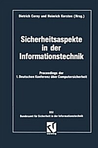 Sicherheitsaspekte in Der Informationstechnik: Proceedings Der 1. Deutschen Konferenz ?er Computersicherheit (Paperback, Softcover Repri)