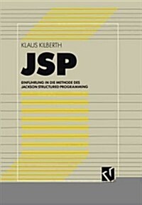 JSP: Einf?rung in Die Methode Des Jackson Structured Programming (Paperback, 4, 4. Aufl. 1990)