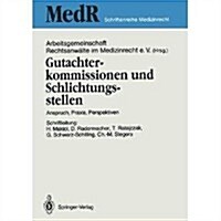 Gutachterkommissionen Und Schlichtungsstellen: Anspruch, Praxis, Perspektiven (Paperback)