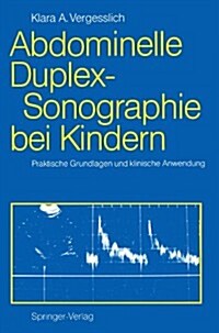 Abdominelle Duplex-Sonographie Bei Kindern: Praktische Grundlagen Und Klinische Anwendung (Paperback)