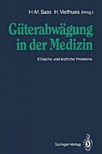 G?erabw?ung in Der Medizin: Ethische Und 훣ztliche Probleme (Paperback)