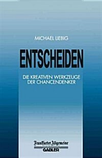 Entscheiden: Die Kreativen Werkzeuge Der Chancendenker (Paperback, Softcover Repri)