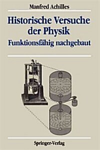 Historische Versuche Der Physik: Funktionsf?ig Nachgebaut (Paperback)