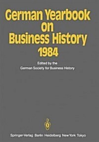 German Yearbook on Business History 1984 (Paperback, Softcover Repri)