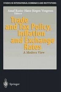 Trade and Tax Policy, Inflation and Exchange Rates: A Modern View (Paperback, Softcover Repri)