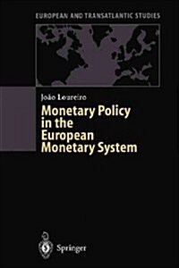 Monetary Policy in the European Monetary System: A Critical Appraisal (Paperback, Softcover Repri)