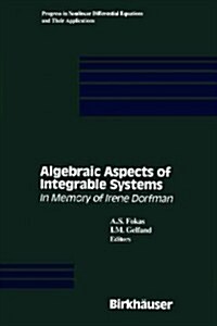 Algebraic Aspects of Integrable Systems: In Memory of Irene Dorfman (Paperback, 1997)