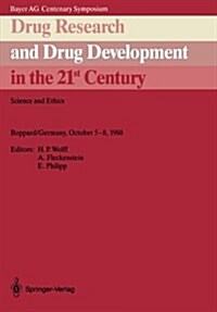 Drug Research and Drug Development in the 21st Century: Science and Ethics (Paperback)