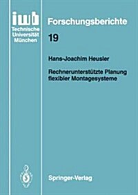 Rechnerunterst?zte Planung Flexibler Montagesysteme (Paperback)