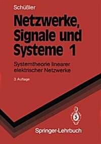 Netzwerke, Signale Und Systeme: Systemtheorie Linearer Elektrischer Netzwerke (Paperback, 3, 3., Uberarb. Au)