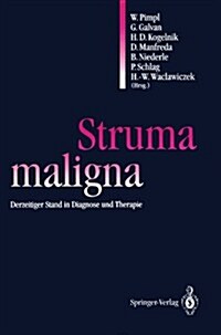 Struma Maligna: Derzeitiger Stand in Diagnose Und Therapie (Paperback)