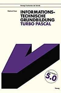 Informationstechnische Grundbildung Turbo Pascal: Mit Vollst?diger Referenzliste (Paperback, 1989)