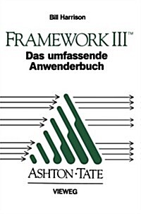 Framework III: Das Umfassende Anwenderbuch (Paperback, 1989)