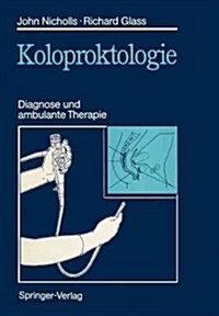 Koloproktologie: Diagnose Und Ambulante Therapie (Paperback)