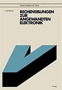 Rechen?ungen Zur Angewandten Elektronik: Mit 92 Aufgaben U. L?ungen, Z.T. Mit Basic-Programmen (Paperback, 3, 3. Aufl. 1987)